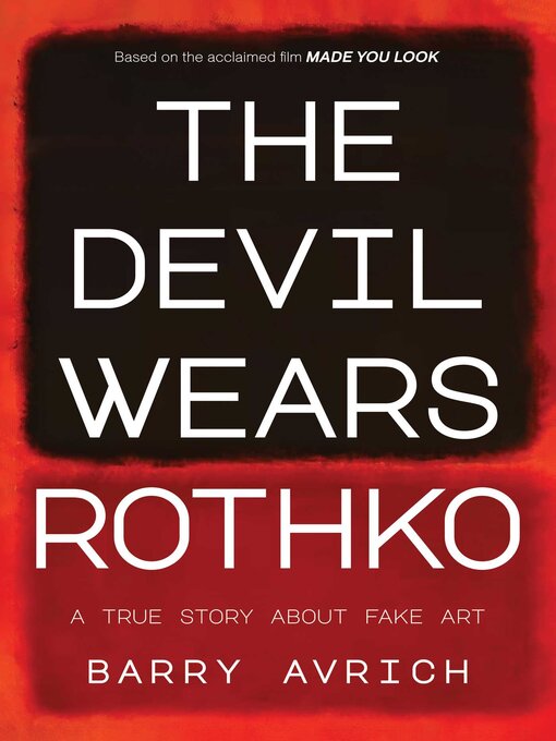Title details for The Devil Wears Rothko by Barry Avrich - Available